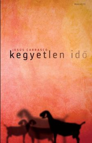 Jesus Carrasco: Kegyetlen ​ido Jo allapotu antikvar