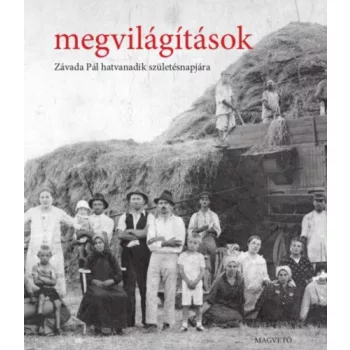 David Anna (szerk.): Megvilagitasok - Zavada Pal hatvanadik szuletesnapjara