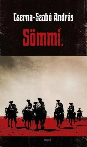 Cserna-Szabo Andras: Sommi.