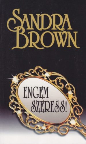 Sandra Brown - Engem szeress