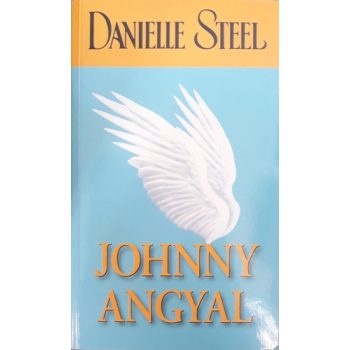 Danielle Steel - Johnny ​Angyal Jo allapotu tarolas serult