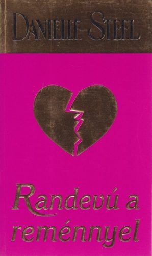 Danielle Steel - Randevu ​a remennyel Antikvar