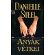 Danielle Steel - Anyak vetkei dombornyomott boritoval