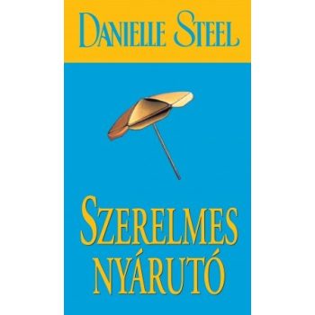 Danielle Steel - Szerelmes nyárutó
