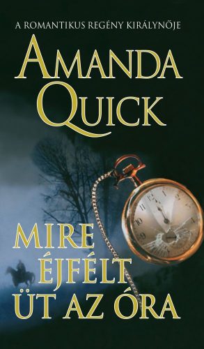 Amanda Quick - Mire éjfélt üt az óra