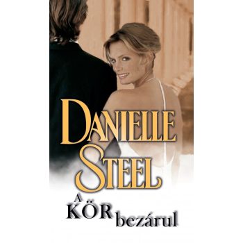 Danielle Steel - A kör bezárul