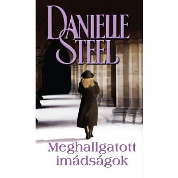 Danielle Steel - Meghallgatott imadsagok Antikvar