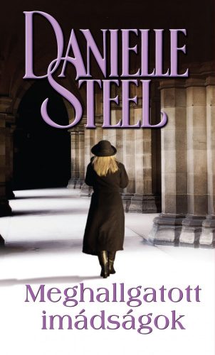 Danielle Steel - Meghallgatott imadsagok Antikvar