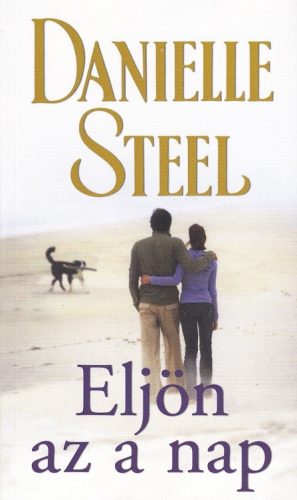 Danielle Steel - Eljön az a nap