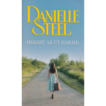 Danielle Steel - Hosszú az út hazáig