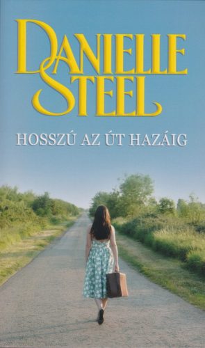 Danielle Steel - Hosszú az út hazáig