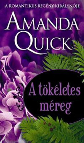 Amanda Quick - A tökéletes méreg