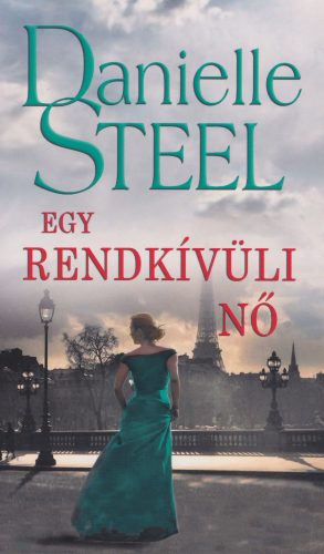 Danielle Steel - Egy rendkívüli nő