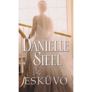 Danielle Steel - Az esküvő