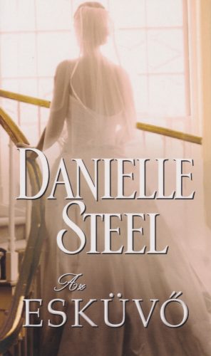 Danielle Steel - Az esküvő