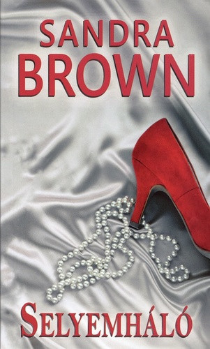 Sandra Brown: Selyemhalo Antikvar