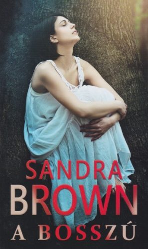 Sandra Brown - A bosszú