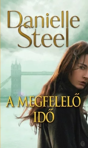 Danielle Steel: A megfelelő idő