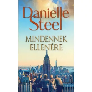 Danielle Steel: Mindennek ellenére