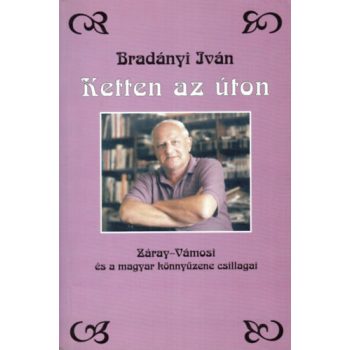 Bradanyi Ivan: Ketten ​az uton antikvar