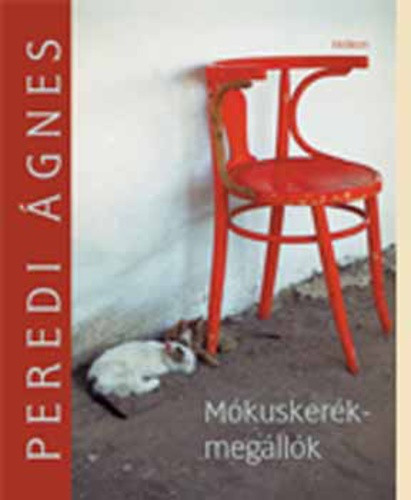 Peredi Agnes: Mokuskerek-megallok