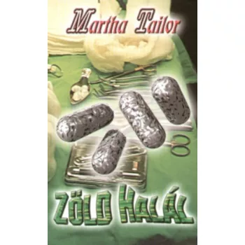 Martha Tailor:Zold halal Gyulolet Szepseghibas