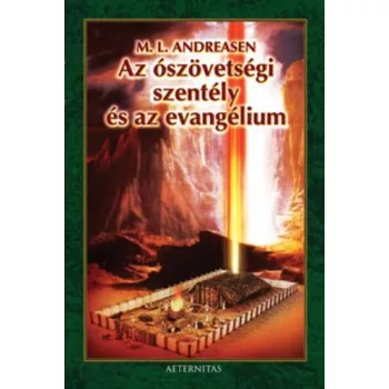 Millian L. Andreasen: Az oszovetsegi szentely es az evangelium