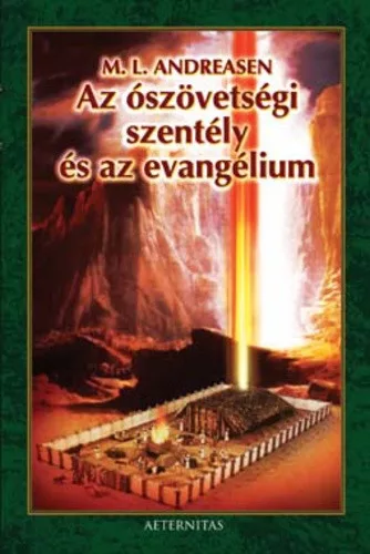 Millian L. Andreasen: Az oszovetsegi szentely es az evangelium