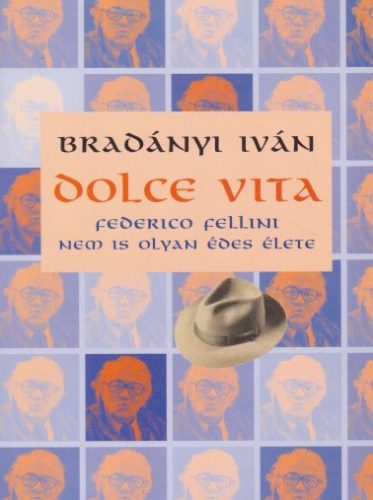 bradanyi-ivan-dolce-vita-federico-fellini-nem-is-olyan-edes-elete-jo-allapotu-antikvar