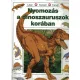 Rosie Heywood: Nyomozas a dinoszauruszok koraban- Antikvar