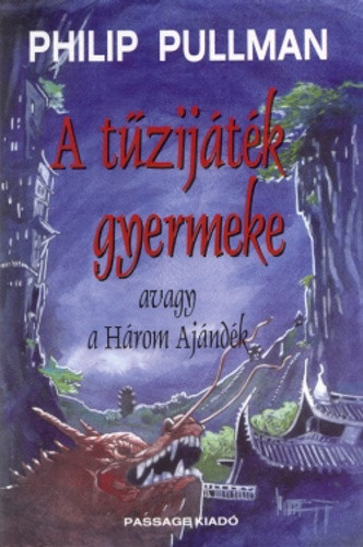 Philip Pullman: A tuzijatek gyermeke