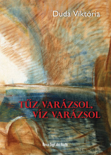 Duda Viktoria: Tuz varazsol, viz varazsol