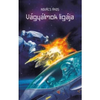 Kovacs Akos: Vagyalmok ligaja Jo allapotu Tarolas serult