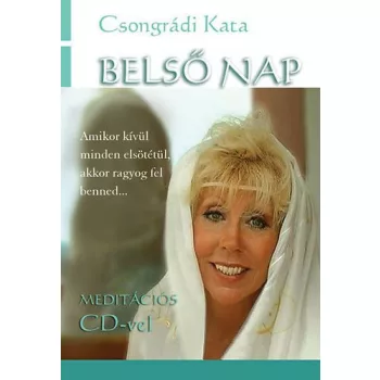 Csongradi Kata: Belso nap Meditacios CD melleklettel Jo allapotu szepseghibas