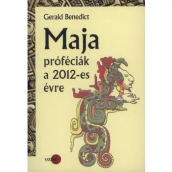 Benedict Gerald: Maja profeciak a 2012-es evre Jo allapotu antikvar