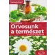 Dr. Arany Gyorgy - Orvosunk ​a termeszet - Termeszetes gyogymodok