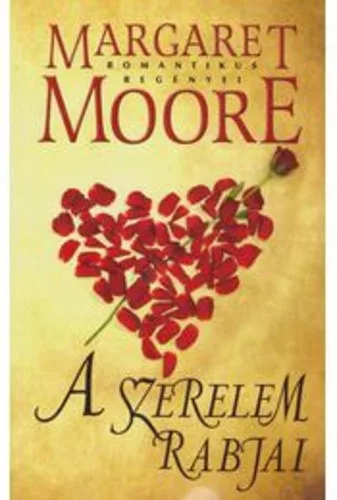 Margaret Moore - A ​szerelem rabjai Antikvar