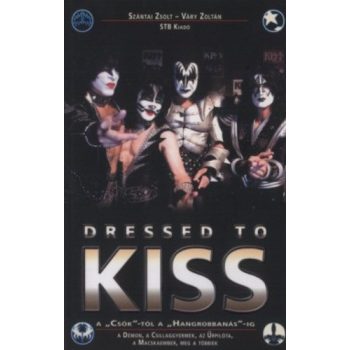 Szantai Zsolt · Vary Zoltan: Dressed ​to KISS Szepseghibas