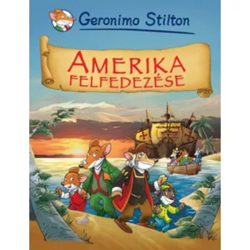 Amerika felfedezese (Geronimo Stilton – Kepregenyek)