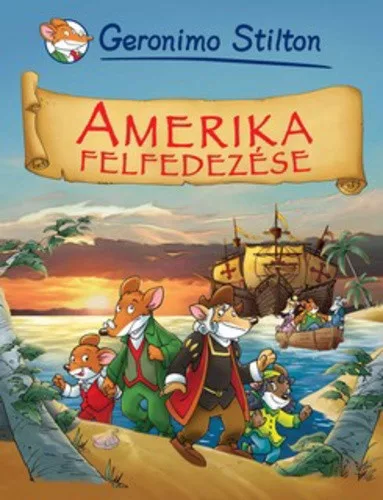 Amerika felfedezese (Geronimo Stilton – Kepregenyek)