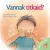 Jennifer Moore-Mallinos Vannak titkaid?