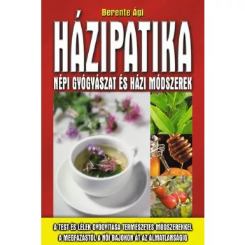 Hazipatika - Nepi gyogyaszat es hazi modszerek Antikvar