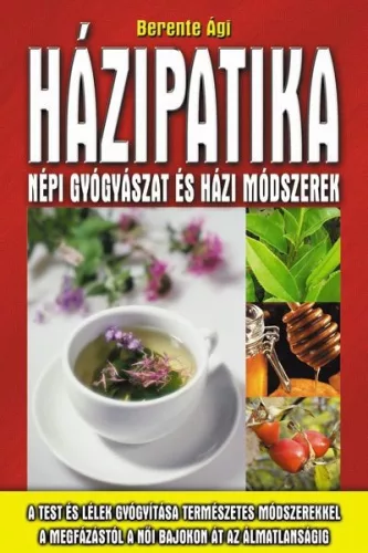 Hazipatika - Nepi gyogyaszat es hazi modszerek Antikvar