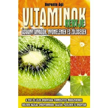 Berente Agi - Vitaminok kertje