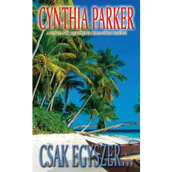 Cynthia Parker: Csak egyszer... Jo allapotu antikvar