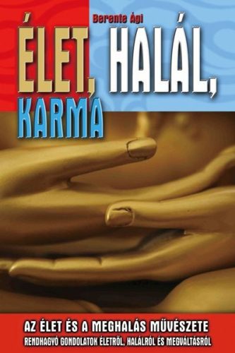 Berente Agi - Elet, halal, karma Antikvar