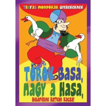 Trefas mondokak gyerekeknek - Torok basa, nagy a hasa Antikvar