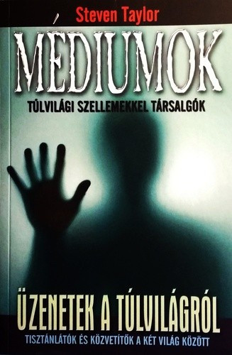 Mediumok - Tulvilagi szellemekkel tarsalgok Szepseghibas