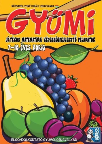 Gyumi - Jatekos matematikai Kepessegfejleszto - Rozsavolgyine Kiraly Zsuzsanna Antikvar