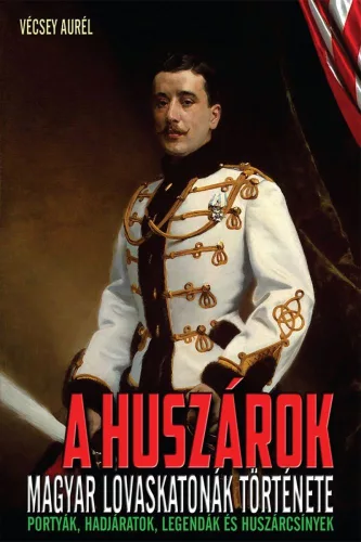 Vecsey Aurel - A huszarok Antikvar